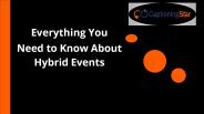 Everything You Need to Know About Hybrid Events
