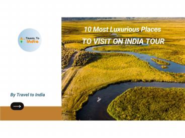 10 most luxurious places to visit on an India Tour