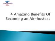 4 Amazing Benefits Of Becoming an Air-hostess