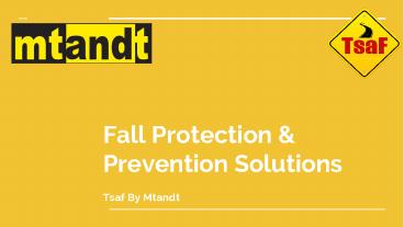 TsaF – Tactical Safety for Access & Falls is the leading manufacturer of Fall Protection Systems in India, brought to you by Mtandt Group.