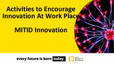 Activities to Encourage Innovation - MIT ID Innovation