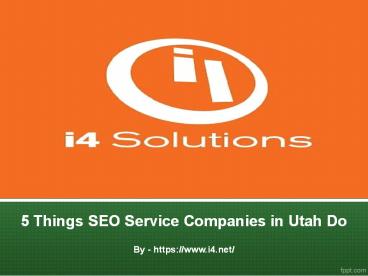 5 Things SEO Service Companies in Utah Do