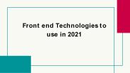 Front end technologies use in 2021