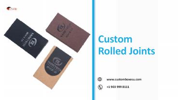 Get custom rolled joints with free shipping all over USA