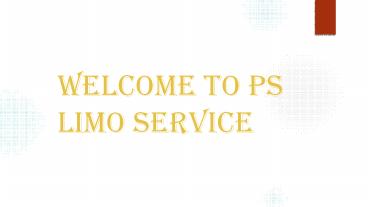 Welcome to PS Limo Service