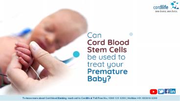 Can Cord Blood Stem Cells Be Used To Treat Your Premature Baby?