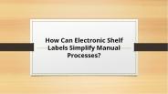 How Can Electronic Shelf Labels Simplify Manual Processes?