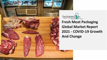 Global Fresh Meat Packaging Market Size And COVID-19 Impact Analysis | Forecast to 2030