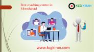 Best coaching centre in Moradabad| KCG KIRAN