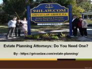 Estate Planning Attorneys: Do You Need One
