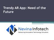 Trendy AR App: Need of the Future