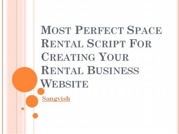 Most Perfect Space Rental Script For Creating Your Rental Business Website