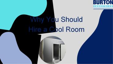 Why you Should Hire a Cool Room