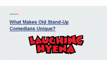 Learn What Makes Old Stand-Up Comedians Unique?