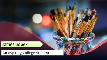James Bobek - An Aspiring College Student