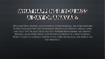 What happens if you miss a day of Anavar?