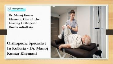 Orthopedic Specialist In Kolkata - Dr. Manoj Kumar Khemani