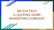 BR Softech - A Leading Game Development Company