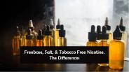 Freebase, Salt, & Tobacco Free Nicotine. The Differences