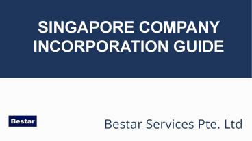Singapore Company Incorporation Guide - Bestar Services