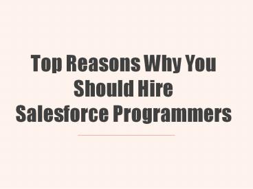 Top Reasons Why You Should Hire Salesforce Programmers