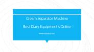 Cream Separator Machine | Best Diary Equipment’s Online