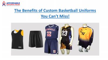 The Benefits of Custom Basketball Uniforms You Can’t Miss!