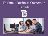 To Small Business Owners In Canada