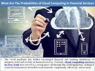 What Are The Probabilities of Cloud Computing In Financial Services