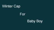 Top 15 Winter Cap for Baby Boy
