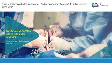 Surgical Sealants and Adhesives Market Share Rise Up by 2030