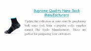 Supreme Quality Nano Sock Manufacturers