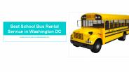 Best School Bus Rental Service in Washington DC