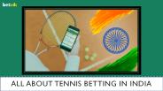 All About Tennis Betting in India