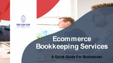 Ecommerce Bookkeeping Services – A Quick Guide For Businesses