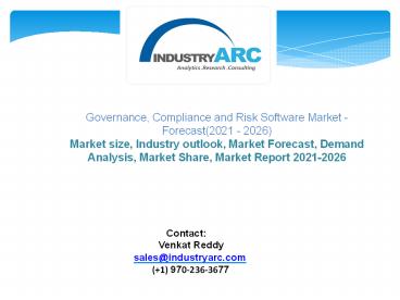Governance, Compliance and Risk Software Market - Forecast(2021 - 2026)