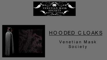 Hooded Cloaks - Venetian Mask Society
