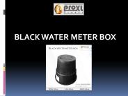 Searching for Black Water Meter Box?