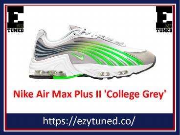 Nike Air Max Plus II College Grey