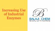 Increasing Use of Industrial Enzymes