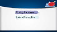 Rocky Paduano - An Avid Sports Fan