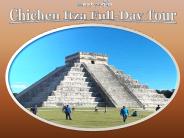 Chichen Itza Full-Day Tour