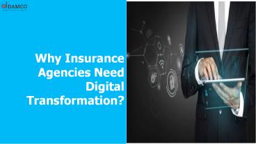 Why Insurance Agencies Need Digital Transformation?