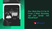 Complete to build a music streaming app like Spotify.