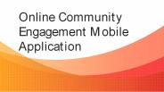 Online Community Engagement Mobile Application