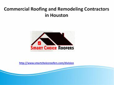 Commercial Roofing and Remodeling Contractors in Houston