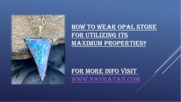 How To Wear Opal Gemstone