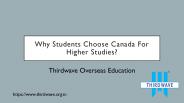 Why Students choose Canada for Higher Studies