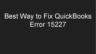 QuickBooks Error 15227 presentation | free to download