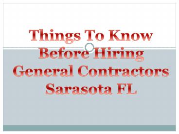 Things To Know Before Hiring General Contractors Sarasota FL